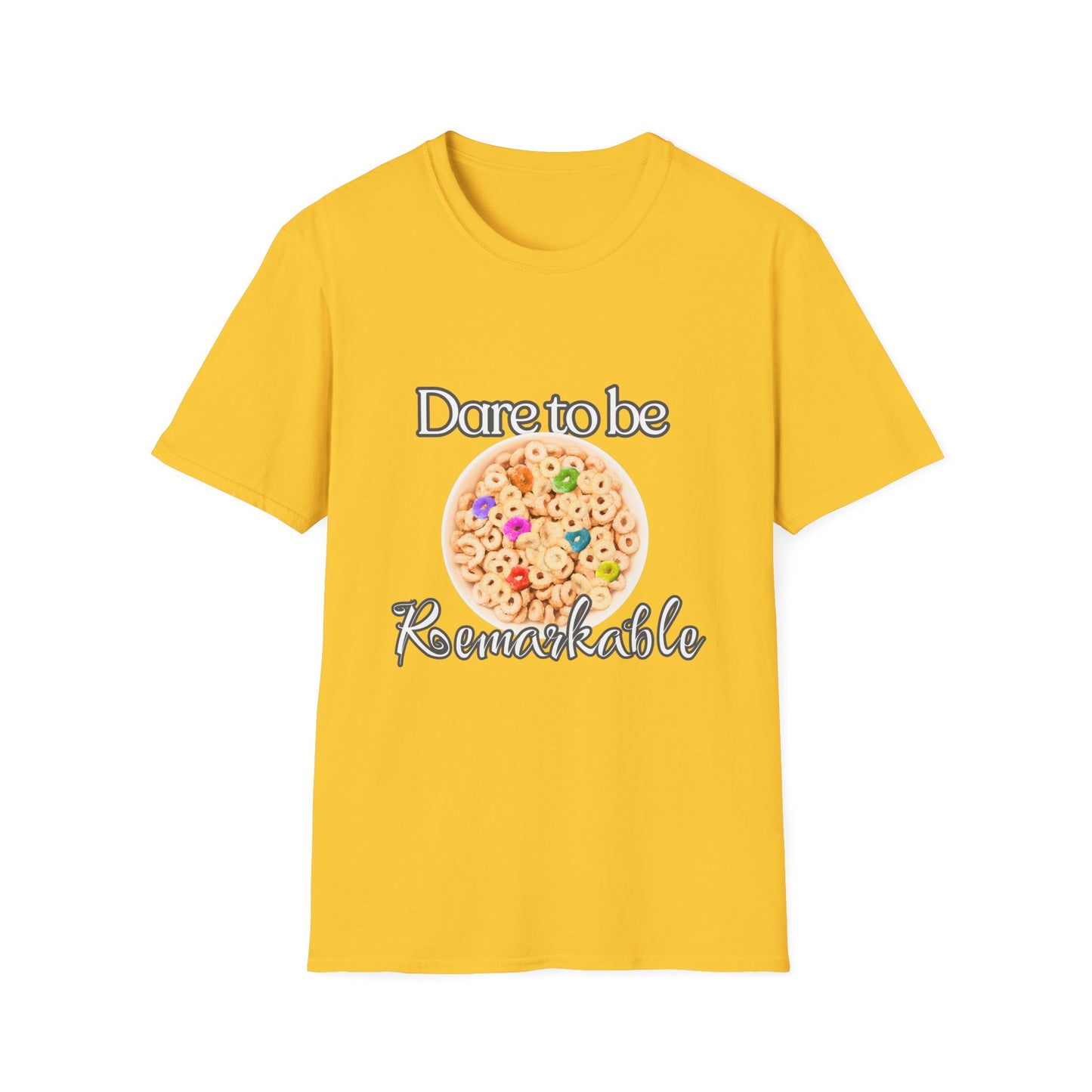 Dare to be Remarkable Unisex Stand Out Tee