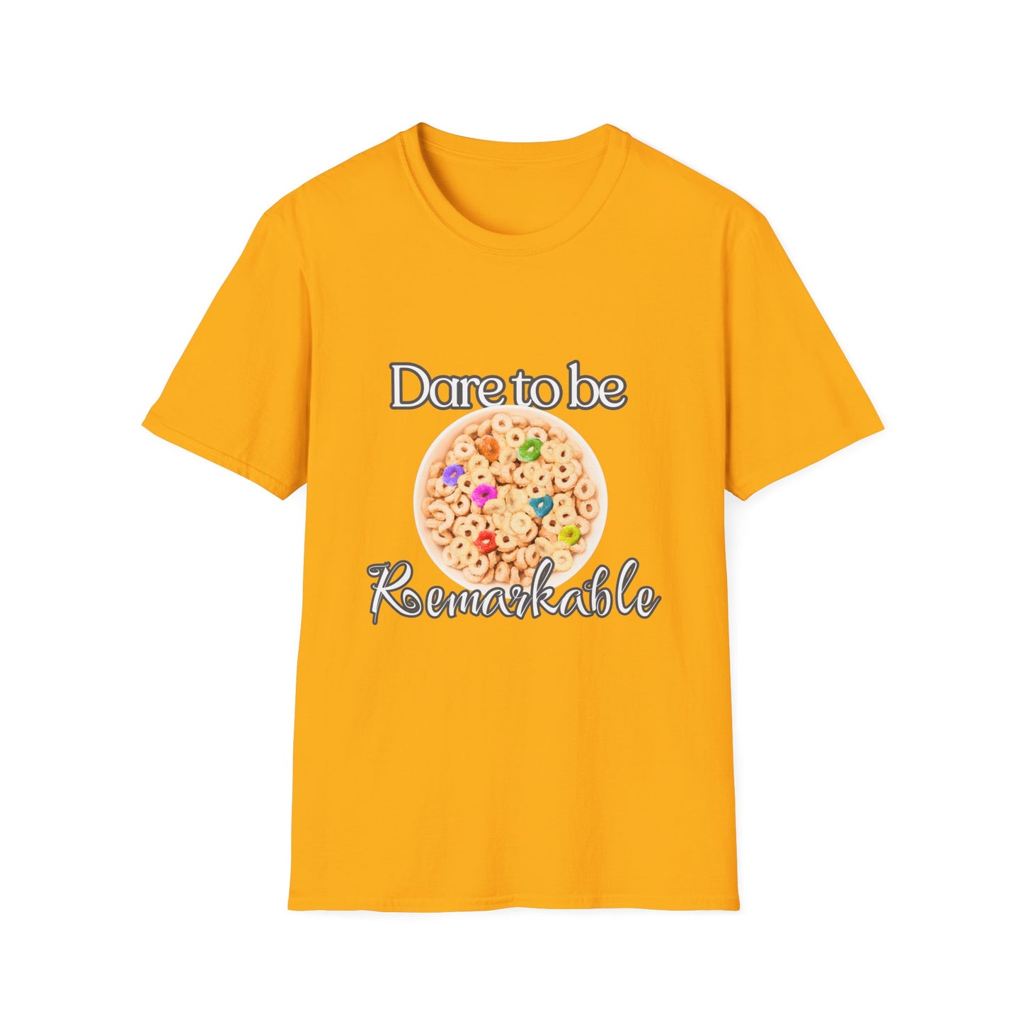 Dare to be Remarkable Unisex Stand Out Tee