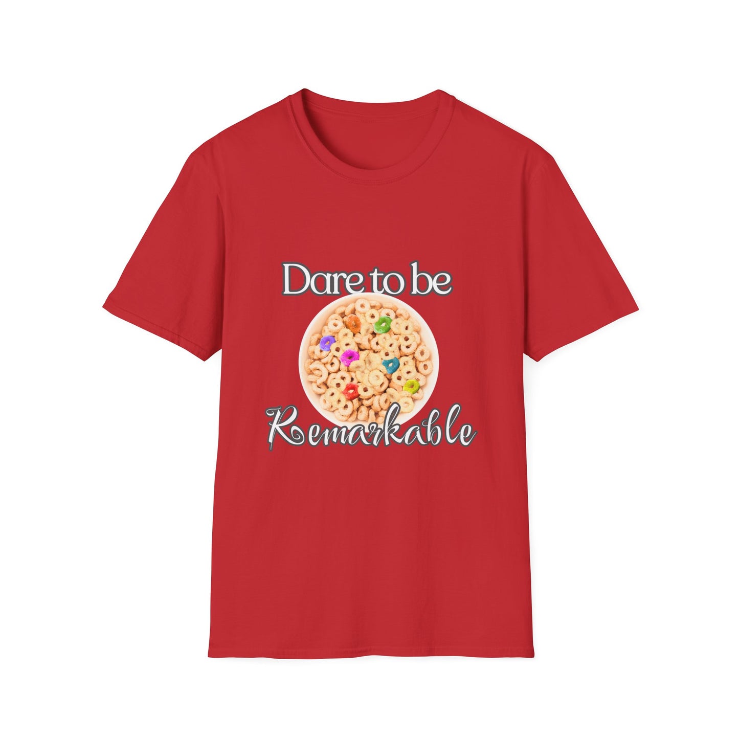 Dare to be Remarkable Unisex Stand Out Tee